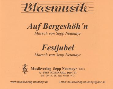 Festjubel & Auf Bergeshöh´n, Marsch Doppelnummer